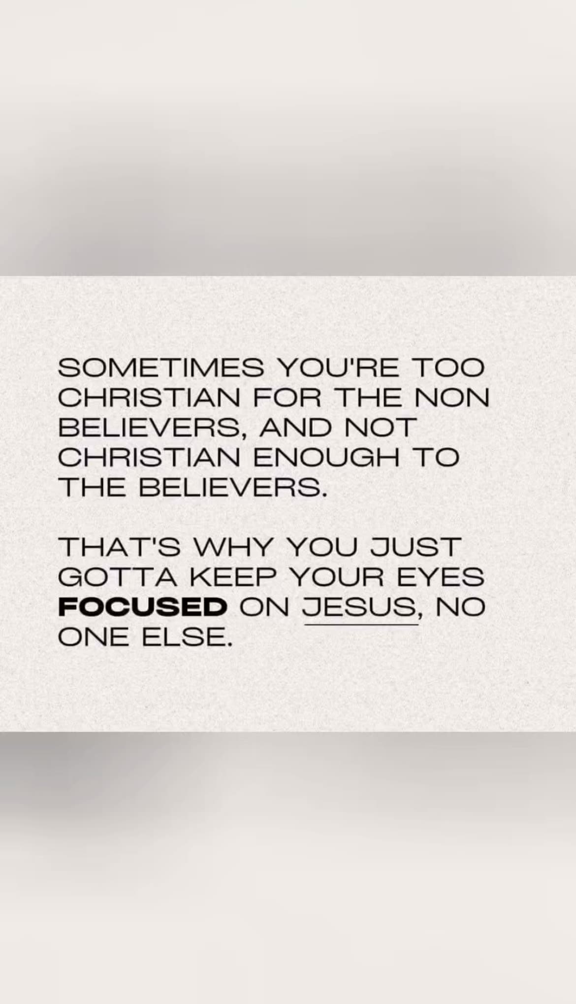 Keep your eyes focused on Jesus
