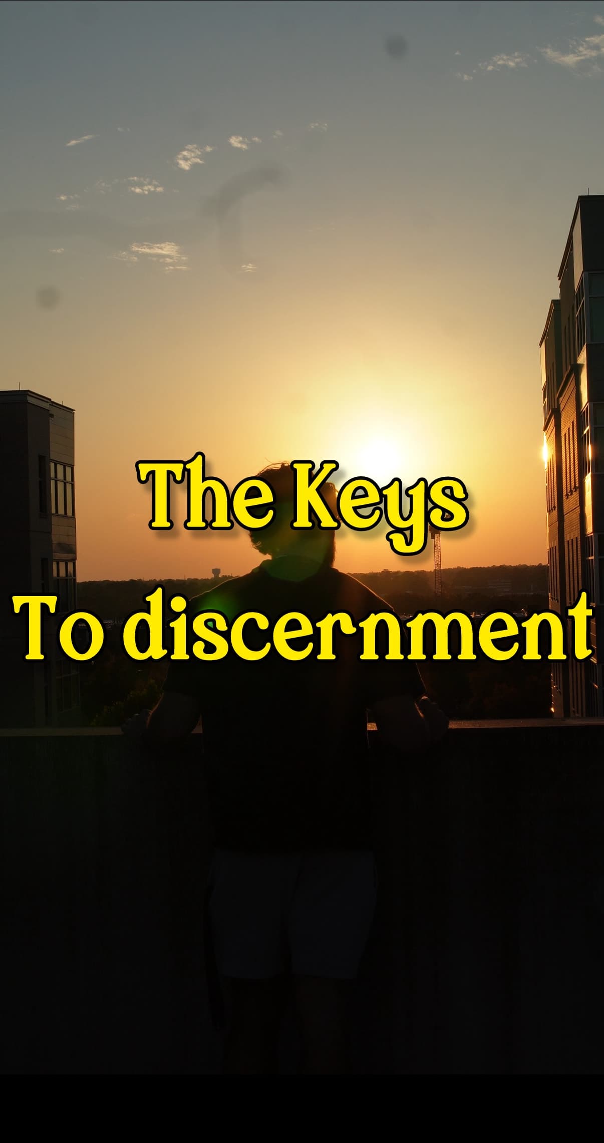 The keys to discernment