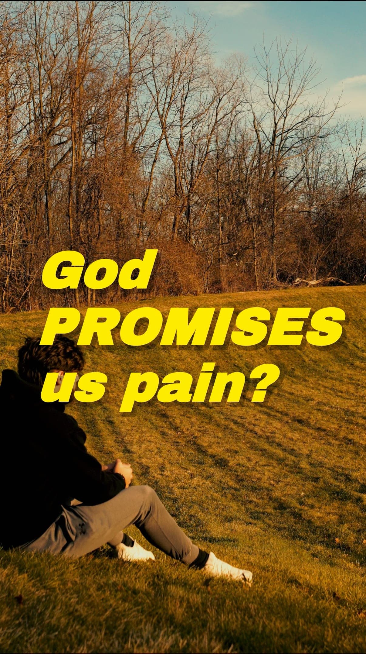 God promises us pain?