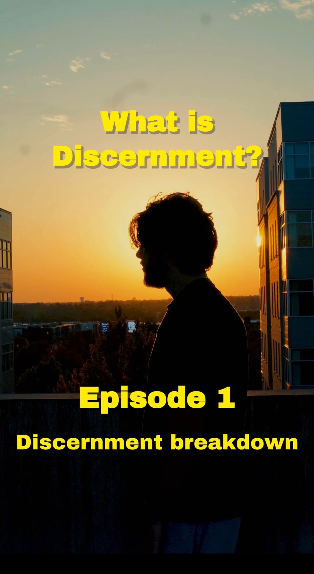 What is discernment? Episode 1