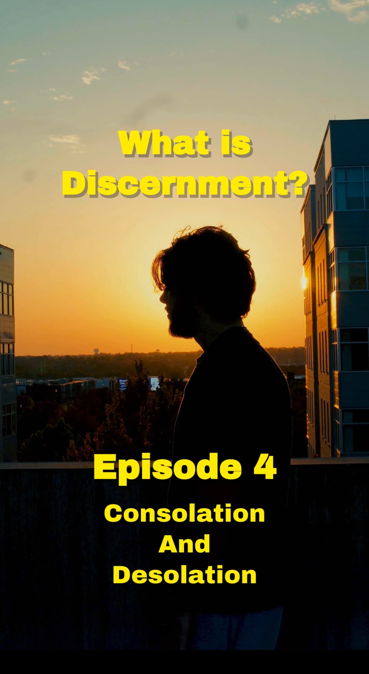 Consolation vs desolation - what is discernment? Episode 4