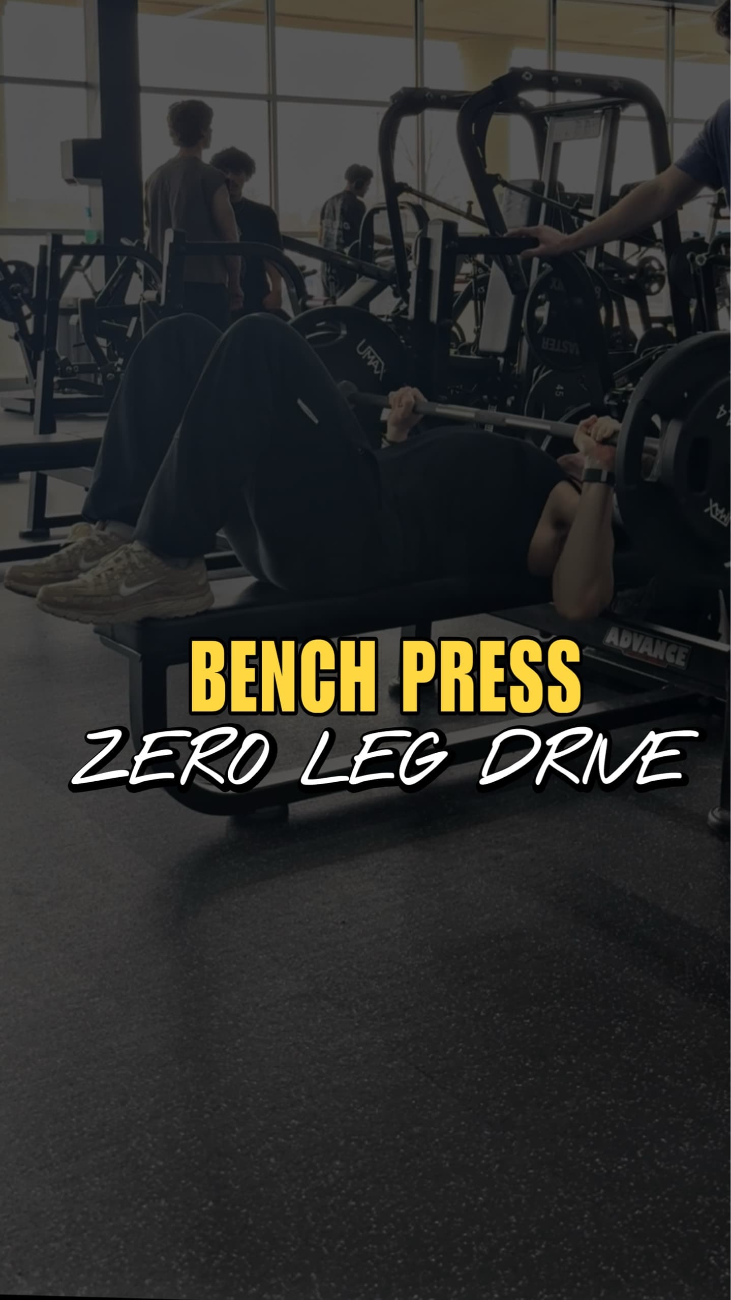 Bench press- zero leg drive
