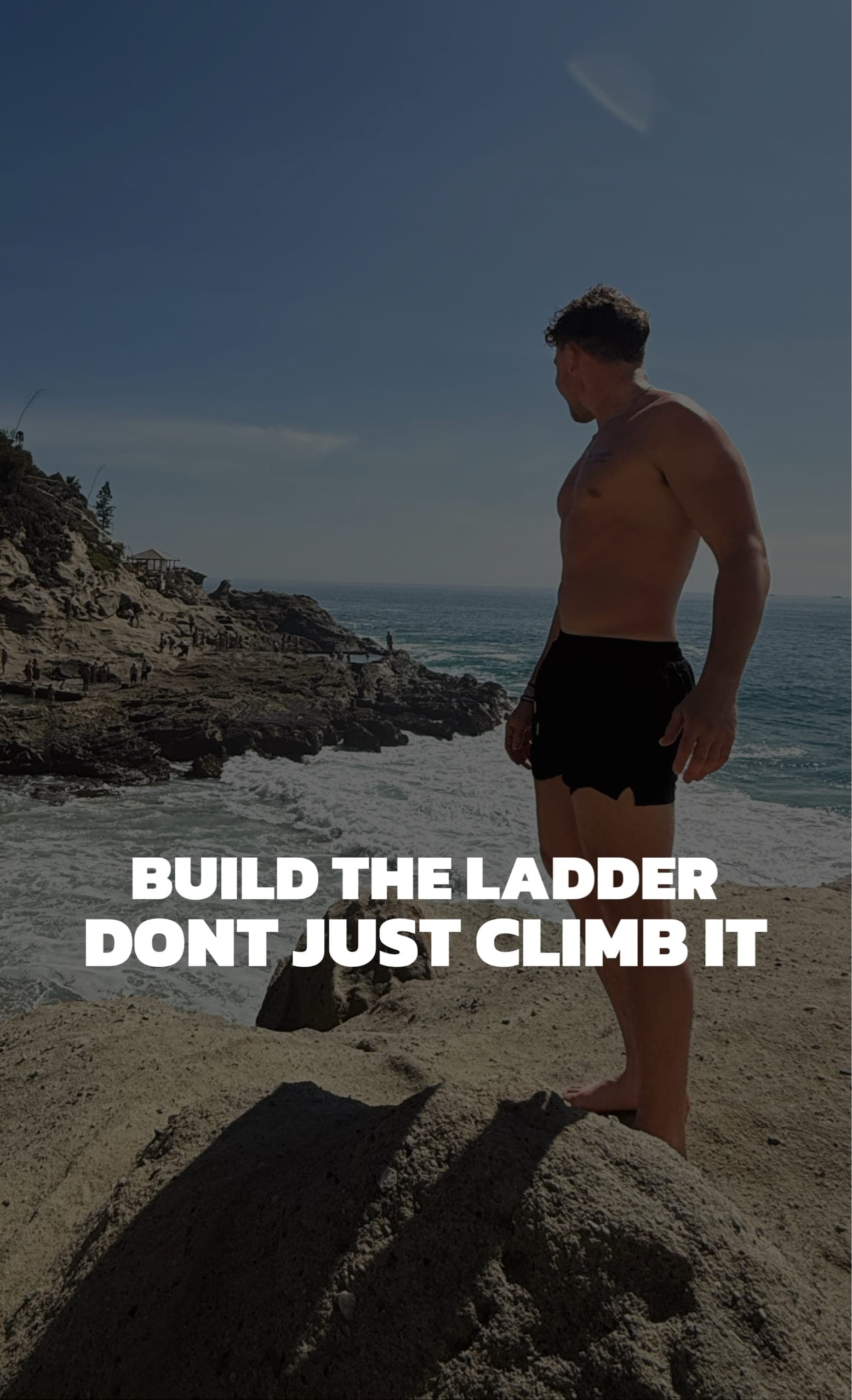 build the ladder don’t just climb one