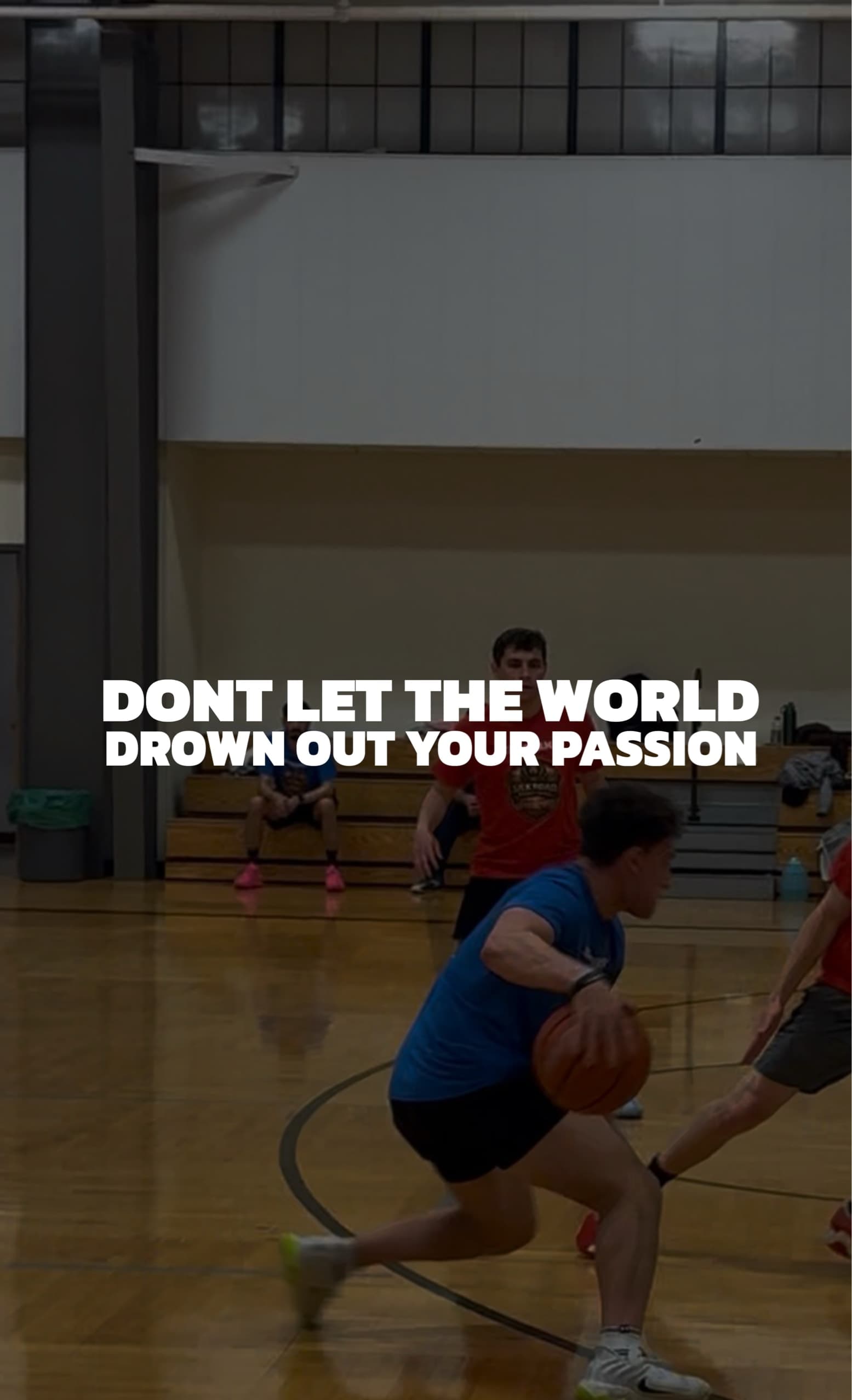 don’t let the world drown out your passion