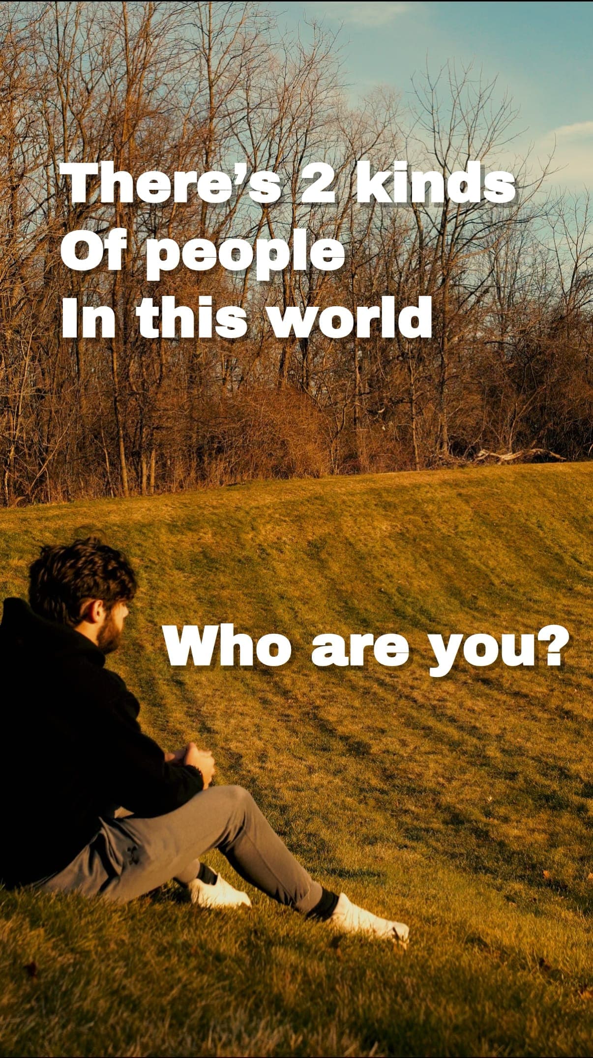 There’s two kinds of people in this world - which one are you?