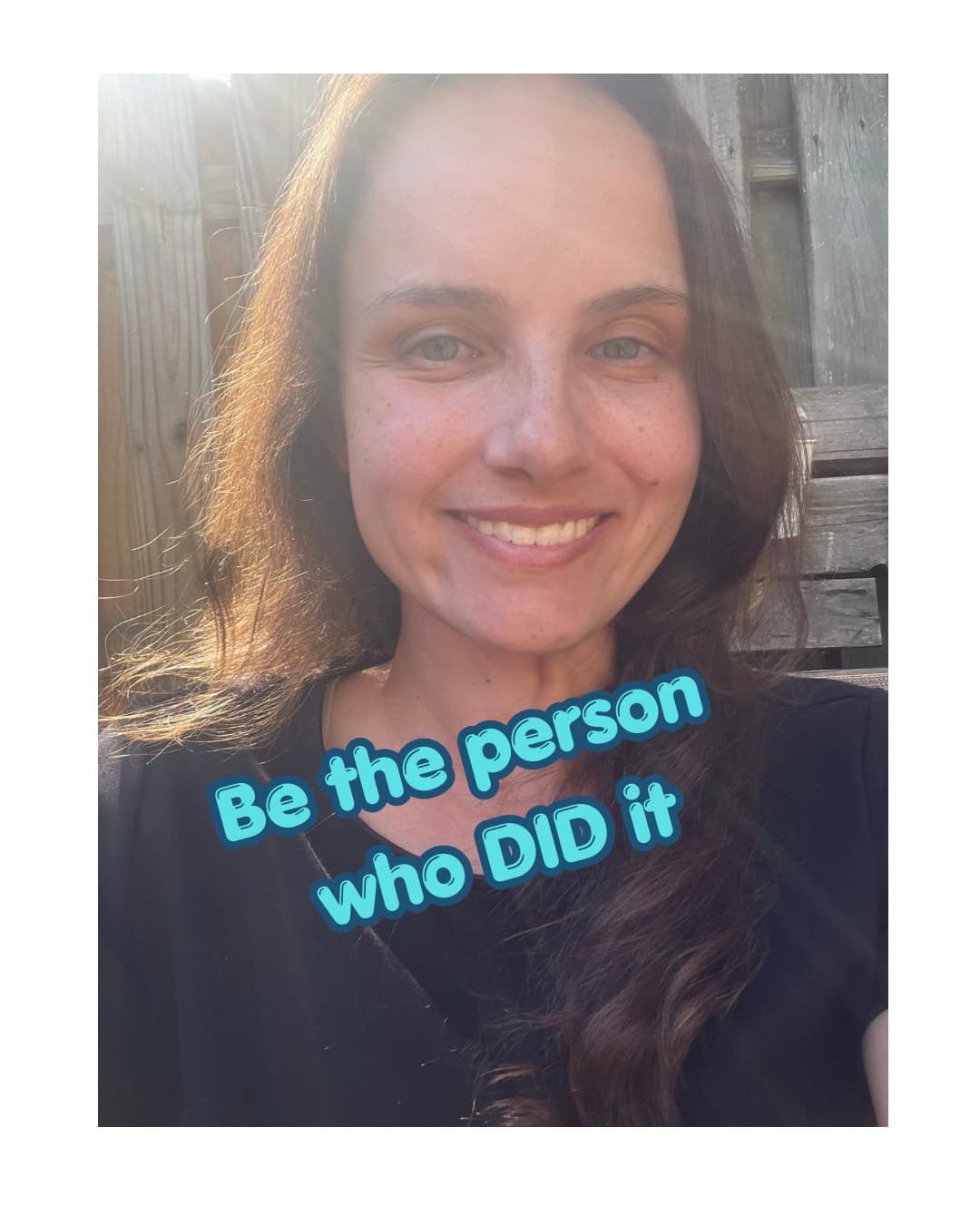 Be the Person who DOES it