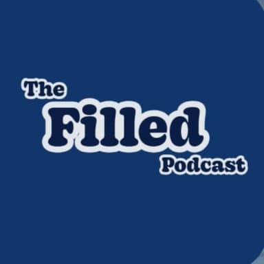 The Filled Podcast
